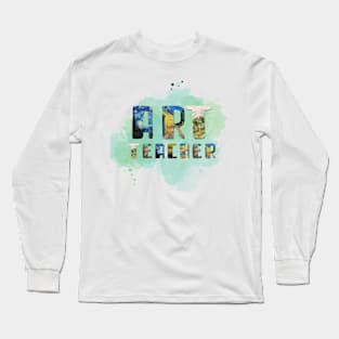 Art Teacher Long Sleeve T-Shirt